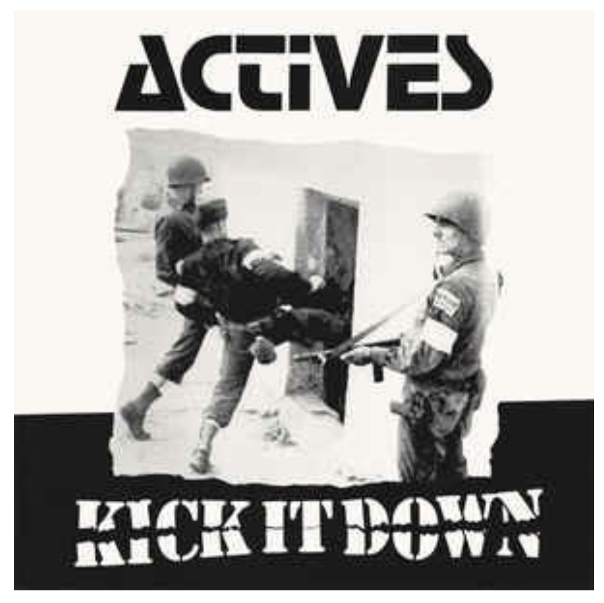 ACTIVES - KICK IT DOWN LP